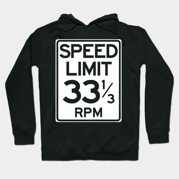 Speed Limit 33 1/3 rpm Hoodie by rocker72